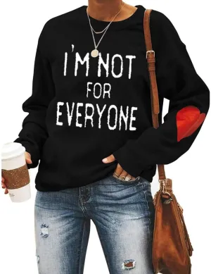 I'm Not for Everyone Sweatshirt for Womens Casual Funny Shirt Crewneck Long Sleeve Letter Graphic Pullover Tops