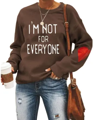 I'm Not for Everyone Sweatshirt for Womens Casual Funny Shirt Crewneck Long Sleeve Letter Graphic Pullover Tops
