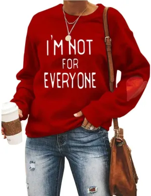 I'm Not for Everyone Sweatshirt for Womens Casual Funny Shirt Crewneck Long Sleeve Letter Graphic Pullover Tops