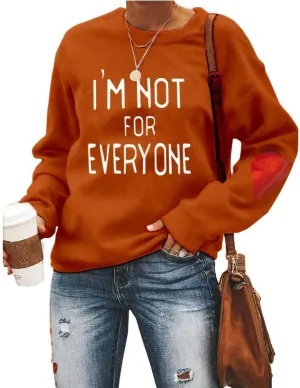 I'm Not for Everyone Sweatshirt for Womens Casual Funny Shirt Crewneck Long Sleeve Letter Graphic Pullover Tops