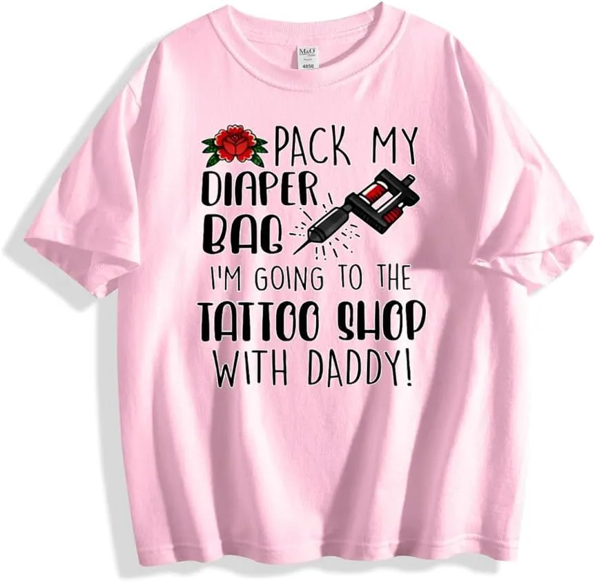Pack My Diaper Bag I'm Going to The Tattoo Shop with Daddy Short Sleeve Little Kids Shirts