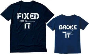 Tstars Fixed It & Broke It Dad and Son Matching Shirts | Father's Day Funny Gift for Dads and Toddler